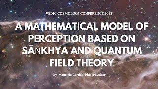 A Mathematical Model of Perception Based on Sān.khya and Quantum Field Theory