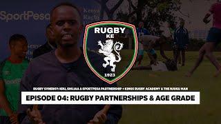 RugbyKE Ep. 4: KRU, Shujaa & Sportpesa Partnership + Kings Rugby Academy & The Njugu Man