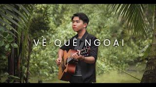 VỀ QUÊ NGOẠI - Văn Mẫn | Acoustic Version (Official MV 4K)