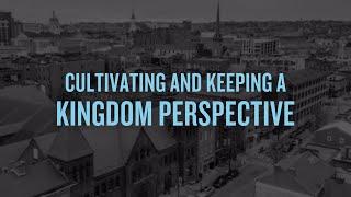 July 21, 2024 - A Kingdom Perspective - Sunday Morning at Living Waters Chapel