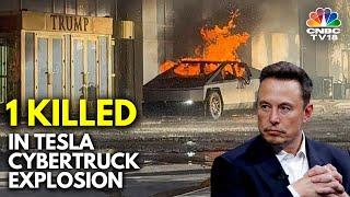 1 Killed In Tesla Cybertruck Explosion Near Trump International Hotel | Las Vegas | N18G | CNBC TV18