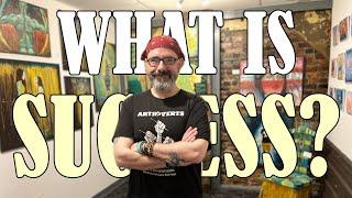 What Does Success Mean To You? Questions Every Artist Should Ask Themselves