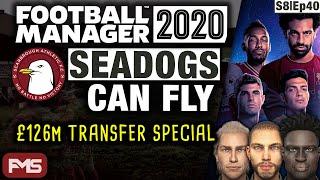 SEADOGS CAN FLY | FM20 | S8 | EP40 | £126m TRANSFER SPECIAL | SCARBOROUGH FC | Football Manager 2020