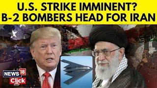 American B-2 Stealth Bombers Head To Guam: Will Trump Use GBU-57 On Iran’s Nuclear Sites? | N18G