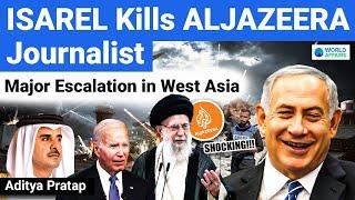 SHOCKING! Israel Kills AlJAZEERA Journalist Over Alleged Hamas Ties | Explained by World Affairs