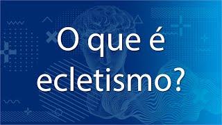 O que é ecletismo? - Brasil Escola