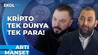 Kripto Paralar Hakkında Tüm Bilinmeyenler! | Artı Manşet | Hasret Kaya