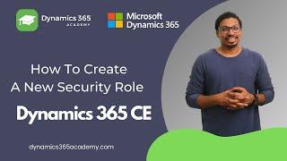 How to create a Security Role in Dynamics 365 CE | Creating new security Role in Dynamics CRM