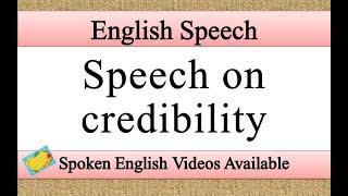 Speech on credibility in english | credibility speech in english