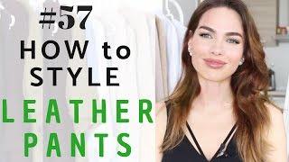 #57 HOW TO STYLE LEATHER PANTS | LOOKBOOK 2019