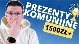 Jaki Prezent na Pierwszą Komunię powyżej 1500 zł