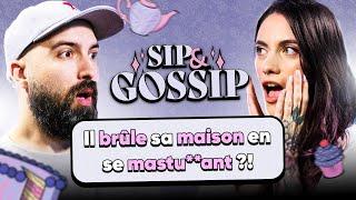 Il brûle sa maison en se mastu**ant ?! - SIP & GOSSIP #10 (ft. Thomas Deseur)