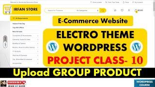 Ecommerce Website Class 10 - How to Add Group Products in Ecommerce Website - WordPress Projects