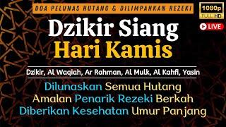 Dzikir Mustajab Kamis Siang !! Zikir Pembuka Pintu Rezeki Kesehatan Lunas Hutang Zikir Mustajab