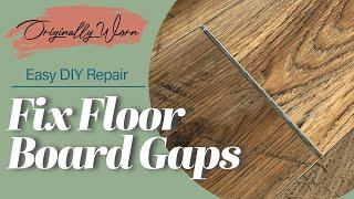 DIY Fix for Gaps in LVP Flooring