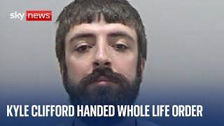 Triple killer Kyle Clifford handed whole life order