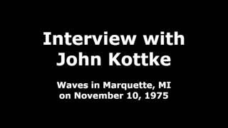 Interview with John Kottke - Waves in Marquette on November 10, 1975