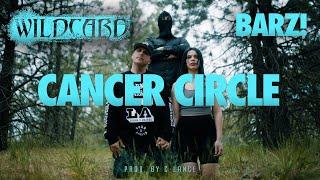 WILDCARD- feat. BARZ! "CANCER CIRCLE" OFFICIAL MUSIC VIDEO Prod. by C-Lance