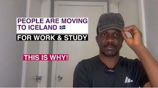 People are Moving to Iceland for Work and Study.