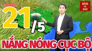 Dự báo thời tiết hôm nay mới nhất ngày 21/5 | Dự báo thời gian 3 ngày tới | Đảng với Dân