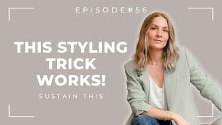 How to use contrast to build chic outfits | Episode 56 | Sustain This Podcast