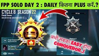 FPP SOLO DAY-2 :DAILY PLUS TARGET FOR EASILY CONQUEROR. EVERYONE CAN REACH SOLO FPP CONQUEROR EASY