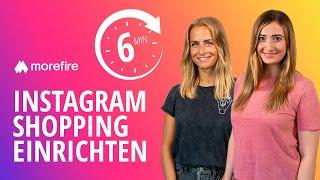 Wie richte ich Instagram Shopping in 6 Minuten ein? So gehts! | morefire