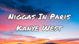 [4K] Kanye West - Niggas In Paris (Lyrics)