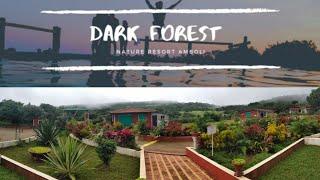 Dark Forest Nature Resort|आंबोलीतील सर्वात मोठे फॉरेस्ट रिसॉर्ट