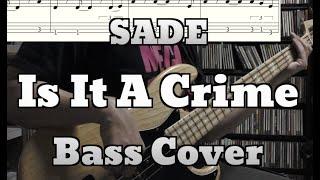 Sade - Is It A Crime (Bass Cover) Tabs and notation