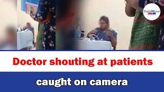 Doctor shouting at patients caught on camera