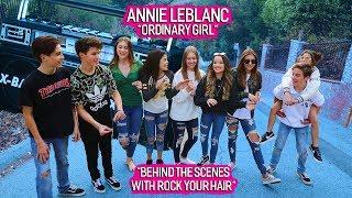 Annie LeBlanc “Ordinary Girl” Music Video Behind the Scenes with RYH 