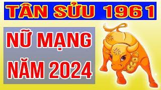 Xem Tử Vi Nữ Mạng Tuổi Tân Sửu 1961 Năm 2024 Giáp Thìn