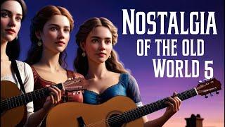 Nostalgia of the Old World 5 - Romantic Melodies