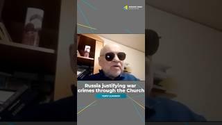 Yuriy Lukanov on Russia justifying war crimes through the Church