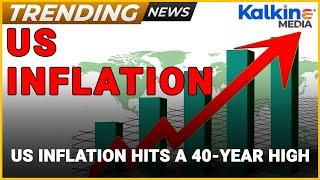 US inflation hits a 40-year high | Trending News US