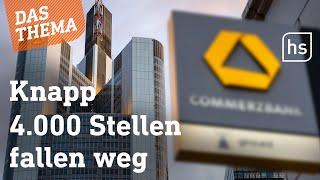 Das steckt hinter dem Stellenabbau bei der Commerzbank | hessenschau DAS THEMA