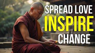 How to Inspire Positive Change in Someone You Love | Buddhism