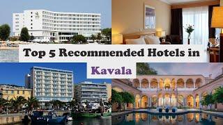 Top 5 Recommended Hotels In Kavala | Best Hotels In Kavala