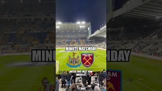 Minute Matchday - Newcastle vs West Ham ️ #nufc #newcastleunited #westham #matchdayvlog