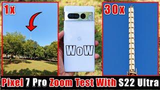google pixel 7 pro zoom test | pixel 7 pro vs samsung s22 ultra camera test