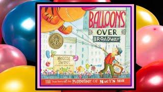 Balloons Over Broadway The True Story of the Puppeteer of Macy's Parade Read Aloud Kid's Book