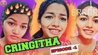 CRINGITHA EPISODE -1  @SowmyaLogesh ROASTED