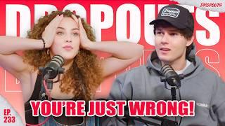 He Ended Their Relationship Over THIS?! (w/ Sofie Dossi) Dropouts #233