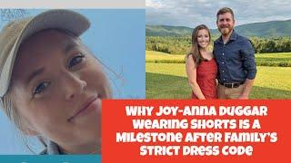 Why Joy-Anna Duggar Wearing Shorts Is a Milestone After Family’s Strict Dress Code