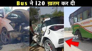 OMG! i20 Accident | Bus ने i20  ख़तम कर दी | Modified i20