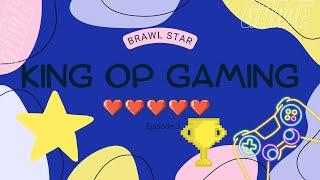 Brawl Stars #3 | King Op Gaming