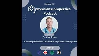 Celebrating Milestones: One Year of Physicians and Properties with Dr. Alex Schloe