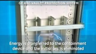 GE Arc Vault Protection System   How it Works