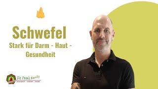 Schwefel - Stark für Darm - Haut - Gesundheit